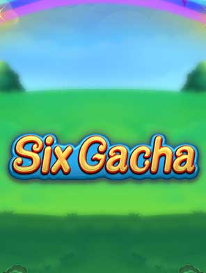 Six Gacha